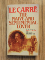 Anticariat: John Le Carre - The naive and sentimental lover