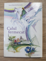 Lilly Krauss Kalmar - Calul fermecat