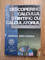 Anticariat: Marina Gorunescu - Descoperind calculul stiintific cu calculatorul