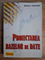 Anticariat: Michael Hernandez - Proiectarea bazelor de date