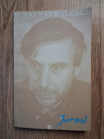 Anticariat: Mihai Sarbulescu - Jurnal