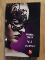 Anticariat: Mirela Oprea - Falsa identitate