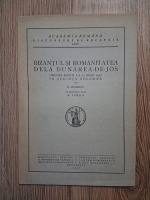 N. Banescu - Bizantul si romanitatea dela Dunarea de jos. Discurs rostit la 25 maiu 1938 cu raspunsul lui N. Iorga (1938)
