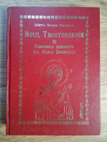 Anticariat: Nicodim Aghioritul - Noul Theotokarion. Canoanele aghiorite ale Maicii Domnului