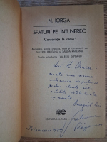 Anticariat: Nicolae Iorga - Sfaturi pe intuneric. Conferinte la radio (cu autograful lui Valeriu Rapeanu pentru Zigu Ornea)