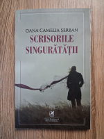 Anticariat: Oana Camelia Serban - Scrisorile singuratatii