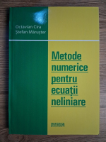 Anticariat: Octavian Cira, Stefan Maruster - Metode numerice pentru ecuatii neliniare