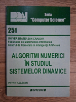Anticariat: Petre Bazavan - Algoritmi numerici in studiul sistemelor dinamice