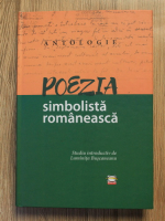 Poezia simbolista romaneasca. Antologie