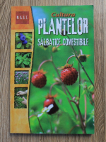 Rene Auburn - Cultura plantelor salbatice comestibile