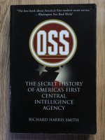 Richard Harris Smith - The secret history of America's first Central Intelligence Agency