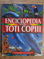 Anticariat: Sean Callery - Enciclopedia pentru toti copiii