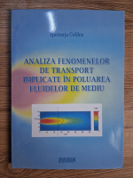 Anticariat: Speranta Coldea - Analiza fenomenelor de transport implicate in poluarea fluidelor de mediu