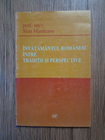 Anticariat: Stan Munteanu - Invatamantul romanesc intre traditii si perspective