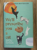 Anticariat: Syou Ishida - We'll prescribe you a cat