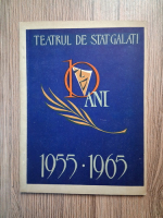 Anticariat: Teatrul de stat Galati. 10 ani de la infiintare