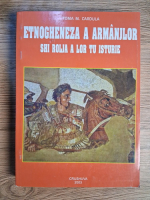 Anticariat: Toma M. Cardula - Etnogeneza a armanjlor. Shi rolja a lor tu isturie