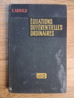 Anticariat: V. Arnold - Equations differentielles ordinaires