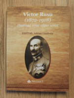 Victor Rusu (1872-1918). Destinul unui ofiter uitat