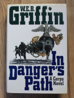 Anticariat: W. E. B. Griffin - In danger's path