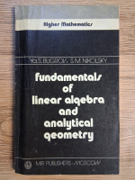 Anticariat: Ya. S. Bugrov - Fundamentals of linear algebra and analytical geometry 