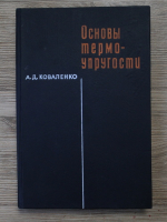 A. D. Kovalenko - Bazele termoelasticitatii