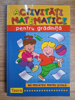 Anticariat: Activitati matematice pentru gradinita. Ma pregatesc pentru scoala