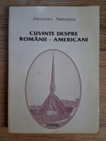Alexandru Nemoianu - Cuvinte despre romanii-americani