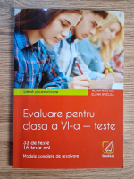 Alina Hristea, Elena Sticlea - Limba si comunicare. Evaluare pentru clasa a VI-a, teste. Modele complete de rezolvare