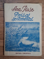 Anticariat: Ana Ruse - Peisaj sentimental