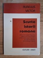 Anticariat: Aurelius Victor - Scurte istorii romane