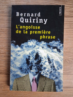 Anticariat: Bernard Quiriny - L'angoisse de la premiere phrase