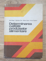 Anticariat: Brad Segal - Determinarea calitatii produselor alimentare. Elemente de calimetrie