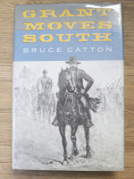 Anticariat: Bruce Catton - Grant moves south