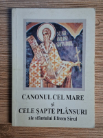 Canonul cel mare si cele sapte plansuri ale sfantului Efrem Sirul