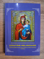 Cantari religioase inchinate Mantuitorului Iisus Hristos si Maicii Domnului. Colinde