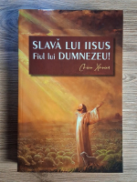 Anticariat: Chico Xavier - Slava lui IIsus, Fiul lui Dumnezeu