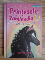 Anticariat: Chloe Ryder - Printesele din Ponilandia. Steaua muzicii