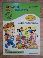 Cristina Beldianu, Estera Tintesan - Domeniul om si societate. Grupa mare