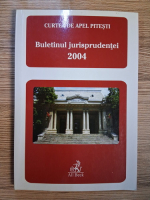Anticariat: Curtea de apel Pitesti. Buletinul jurisprudentei 2004