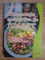 Anticariat: D. D. Chiriac - Alimentatia bolnavilor de diabet (editie revizuita)