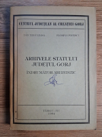 Dan Neguleasa - Arhivele statului, judetul Gorj. Indrumator arhivistic