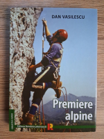 Dan Vasilescu - Premiere alpine