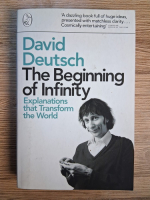 David Deutsch - The beginning of infinity. Explanations that transform the World
