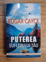 Edgar Cayce - Puterea sufletului tau