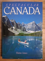 Anticariat: Elaine Jones - Spectacular Canada