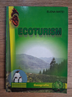 Anticariat: Elena Matei - Ecoturism
