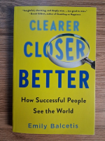 Anticariat: Emily Balcetis - Clearer, closer, better. How successful people see the World