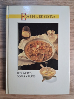 Escuela de cocina. Legumbres, sopas y pures