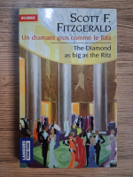 Anticariat: F. Scott Fitzgerald - Un diamant gros comme le Ritz (editie bilingva)